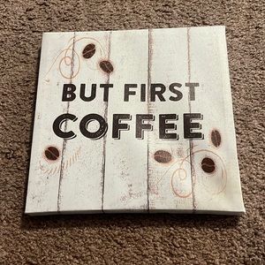 But first coffee sign